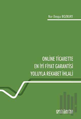 Online Ticarette En İyi Fiyat Garantisi Yoluyla Rekabet İhlali | Kitap