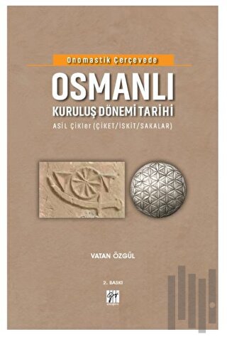 Onomastik Çerçevede Osmanlı Kuruluş Dönemi Tarihi (Ciltli) | Kitap Amb