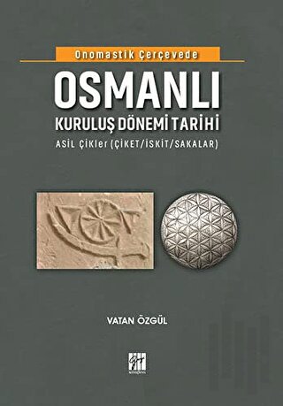 Onomastik Çerçevede Osmanlı Kuruluş Dönemi Tarihi (Ciltli) | Kitap Amb