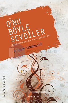 O’nu Böyle Sevdiler (s.a.v.) | Kitap Ambarı