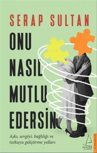 Onu Nasıl Mutlu Edersin | Kitap Ambarı