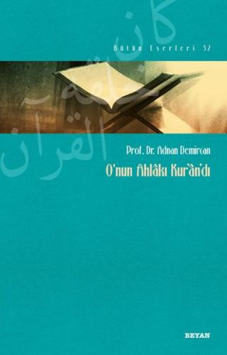 O'nun Ahlakı Kur'an'dı | Kitap Ambarı