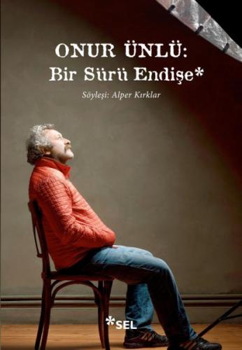 Onur Ünlü: Bir Sürü Endişe | Kitap Ambarı