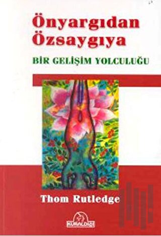 Önyargıdan Özsaygıya Bir Gelişim Yolculuğu | Kitap Ambarı