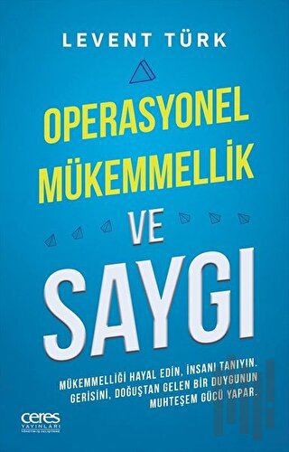 Operasyonel Mükemmellik ve Saygı | Kitap Ambarı