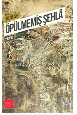 Öpülmemiş Şehla | Kitap Ambarı