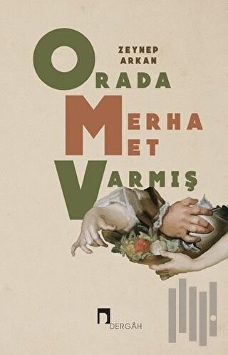 Orada Merhamet Varmış | Kitap Ambarı