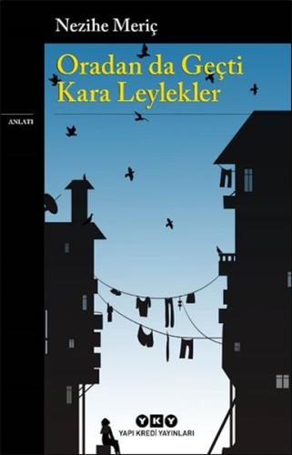 Oradan da Geçti Kara Leylekler | Kitap Ambarı