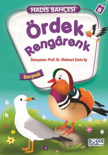 Hadis Bahçesi 8 : Ördek Rengarenk Danışmak | Kitap Ambarı