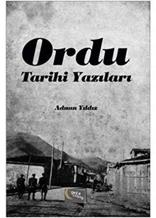 Ordu Tarihi Yazıları | Kitap Ambarı