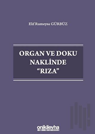 Organ ve Doku Naklinde Rıza | Kitap Ambarı