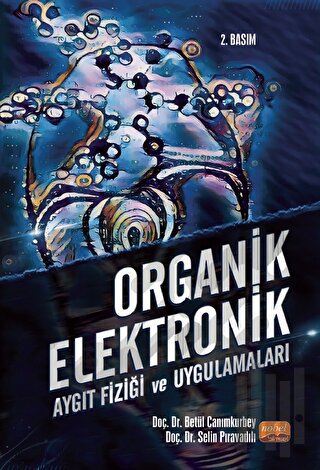 Organik Elektronik - Aygıt Fiziği ve Uygulamaları | Kitap Ambarı