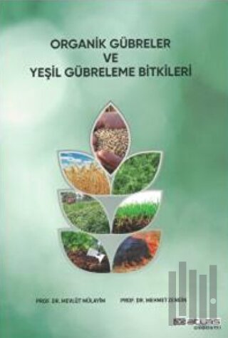 Organik Gübreler ve Yeşil Gübreleme Bitkileri | Kitap Ambarı