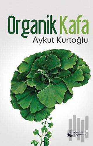 Organik Kafa | Kitap Ambarı