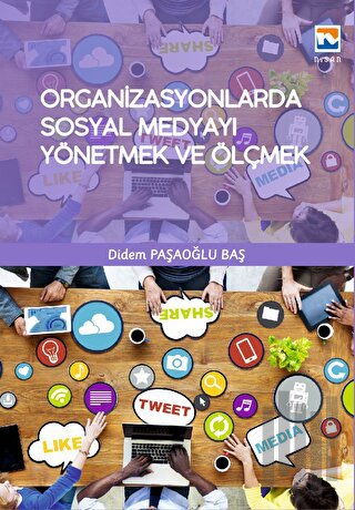 Organizasyonlarda Sosyal Medyayı Yönetmek ve Ölçmek | Kitap Ambarı