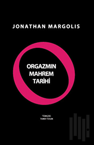 Orgazmın Mahrem Tarihi | Kitap Ambarı