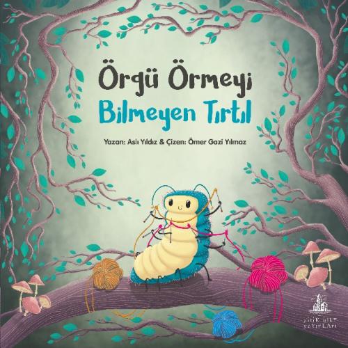 Örgü Örmeyi Bilmeyen Tırtıl | Kitap Ambarı