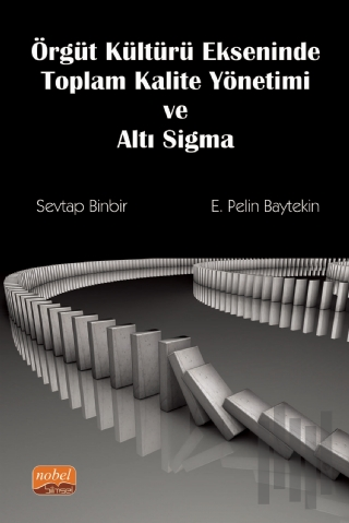 Örgüt Kültürü Ekseninde Toplam Kalite Yönetimi ve Altı Sigma | Kitap A