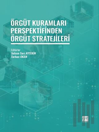 Örgüt Kuramları Perspektifinden Örgüt Stratejileri | Kitap Ambarı