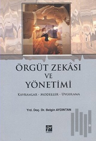 Örgüt Zekası ve Yönetimi | Kitap Ambarı