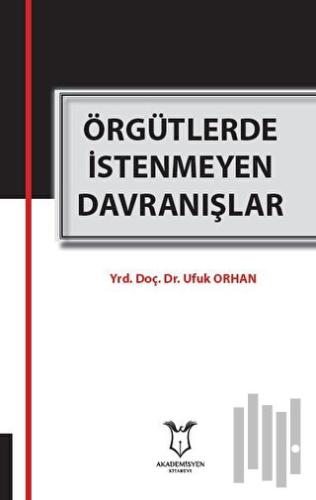 Örgütlerde İstenmeyen Davranışlar | Kitap Ambarı