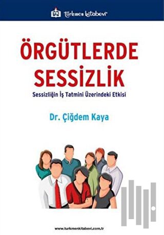 Örgütlerde Sessizlik | Kitap Ambarı