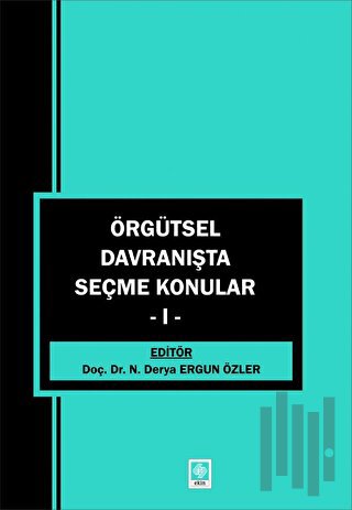 Örgütsel Davranışta Seçme Konular - 1 | Kitap Ambarı