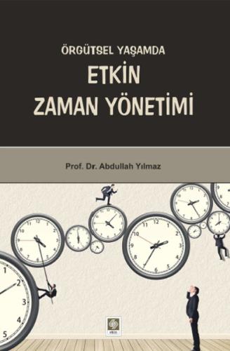 Örgütsel Yaşamda Etkin Zaman Yönetimi | Kitap Ambarı