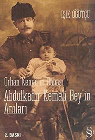 Orhan Kemal’in Babası Abdülkadir Kemali Bey’in Anıları | Kitap Ambarı