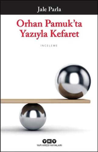 Orhan Pamuk'ta Yazıyla Kefaret | Kitap Ambarı