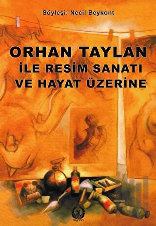 Orhan Taylan ile Resim Sanatı ve Hayat Üzerine | Kitap Ambarı