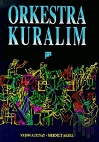 Orkestra Kuralım | Kitap Ambarı