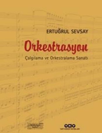 Orkestrasyon ÇAlgılama ve Orkestralama Sanatı | Kitap Ambarı