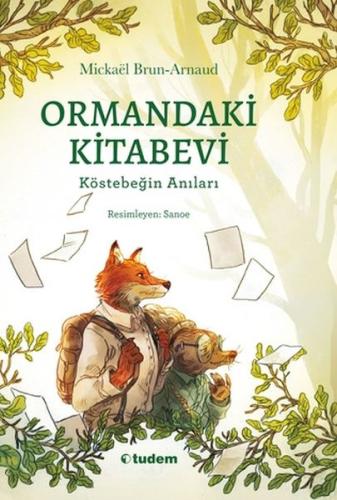 Ormandaki Kitabevi: Köstebeğin Anıları | Kitap Ambarı