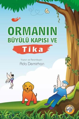 Ormanın Büyülü Kapısı ve Tika | Kitap Ambarı