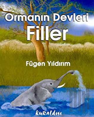 Ormanın Devleri Filler | Kitap Ambarı