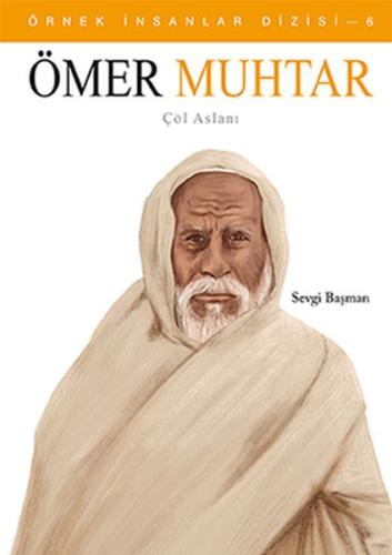 Örnek İnsanlar Dizisi 6: Ömer Muhtar | Kitap Ambarı