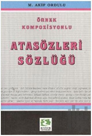 Örnek Kompozisyonlu Atasözleri Sözlüğü | Kitap Ambarı