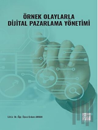 Örnek Olaylarla Dijital Pazarlama Yönetimi | Kitap Ambarı