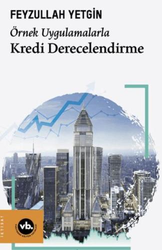 Örnek Uygulamalarla Kredi Derecelendirme | Kitap Ambarı