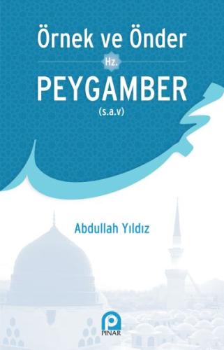 Örnek ve Önder Hz. Peygamber | Kitap Ambarı