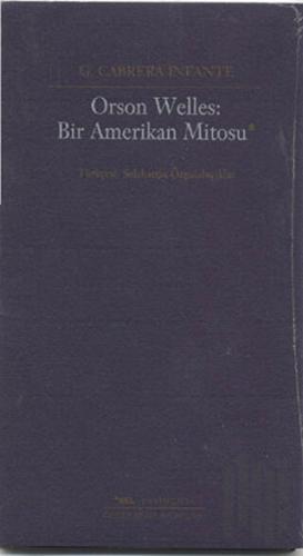 Orson Welles: Bir Amerikan Mitosu | Kitap Ambarı