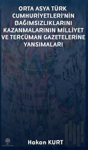 Orta Asya Türk Cumhuriyetleri’nin Bağımsızlıklarını Kazanmalarının Mil