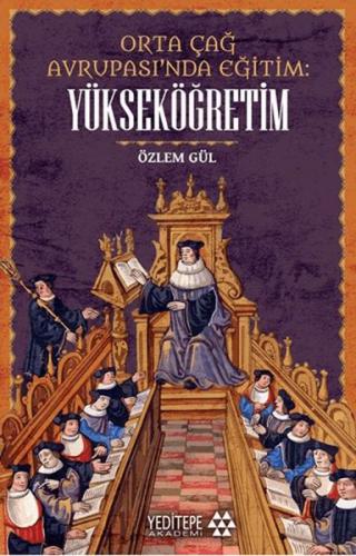 Orta çağ Avrupası’nda Eğitim Yükseköğretim | Kitap Ambarı