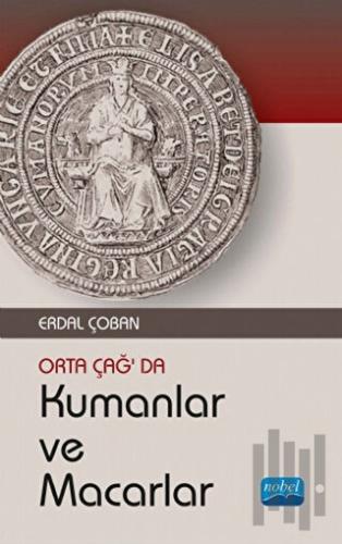 Orta Çağ’da Kumanlar ve Macarlar | Kitap Ambarı