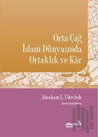 Orta Çağ İslam Dünyasında Ortaklık ve Kar | Kitap Ambarı