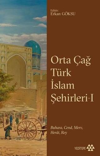 Orta Çağ Türk İslam Şehirleri 1 | Kitap Ambarı