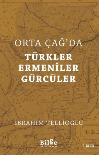 Orta Çağ'da Türkler Ermeniler Gürcüler | Kitap Ambarı