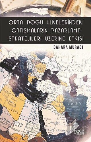 Orta Doğu Ülkelerindeki Çatışmaların Pazarlama Stratejileri Üzerine Et