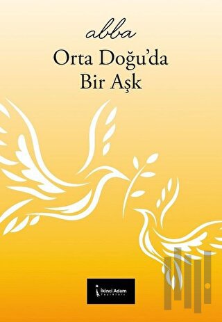 Orta Doğu'da Bir Aşk | Kitap Ambarı